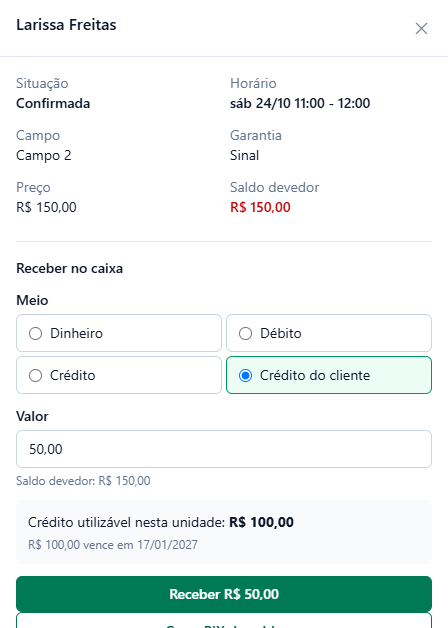 Recebimento da reserva de Larissa Freitas, sáb 24/10 11:00 às 12:00, Campo 2, sinal, preço e saldo devedor de R$ 150,00, com Crédito do cliente marcado, valor 50,00 e o quadro Crédito utilizável nesta unidade: R$ 100,00, com o lote de R$ 100,00 que vence em 17/01/2027, e o botão Receber R$ 50,00.