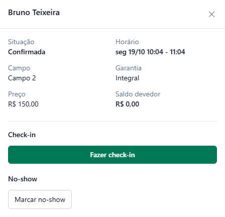 Painel da reserva de Bruno Teixeira, confirmada, seg 19/10 10:04 às 11:04, Campo 2, garantia Integral, preço R$ 150,00 e saldo devedor R$ 0,00, com o botão Fazer check-in e, em No-show, o botão Marcar no-show liberado.