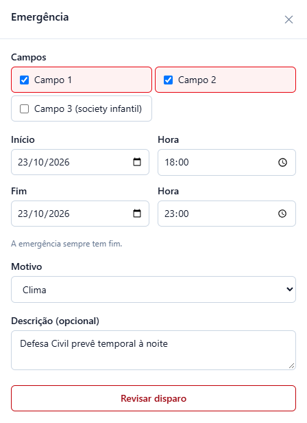 Painel Emergência com Campo 1 e Campo 2 marcados e o Campo 3 desmarcado, início e fim em 23/10/2026 das 18:00 às 23:00, a nota A emergência sempre tem fim, motivo Clima, descrição Defesa Civil prevê temporal à noite e o botão Revisar disparo.