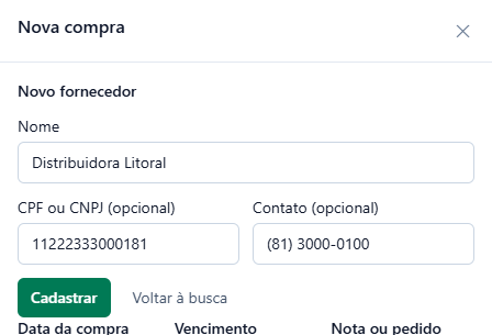Painel Nova compra com o bloco Novo fornecedor: nome Distribuidora Litoral, CPF ou CNPJ 11222333000181, contato (81) 3000-0100 e os botões Cadastrar e Voltar à busca.