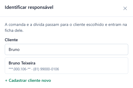 Painel Identificar responsável com o texto A comanda e a dívida passam para o cliente escolhido e entram na ficha dele, a busca Bruno e o resultado Bruno Teixeira com o CPF mascarado e o telefone, e o link + Cadastrar cliente novo.