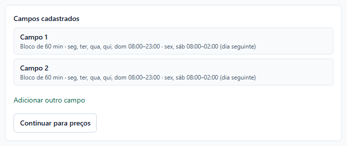 Lista de campos cadastrados com o resumo do funcionamento e os botões Adicionar outro campo e Continuar para preços.