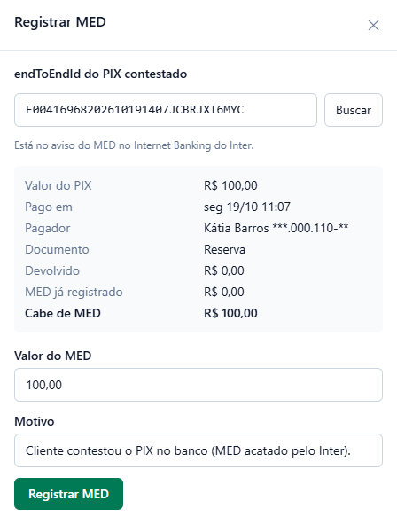 Painel Registrar MED com o endToEndId preenchido e o PIX encontrado: valor R$ 100,00, pagador Kátia Barros com documento mascarado, documento Reserva, devolvido R$ 0,00, MED já registrado R$ 0,00, cabe de MED R$ 100,00; Valor do MED 100,00, o motivo e o botão Registrar MED.
