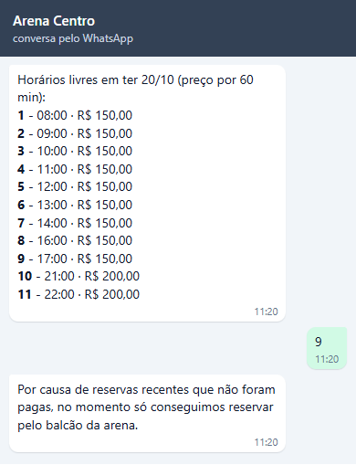 Lista de horários livres de ter 20/10, a escolha 9 e a resposta Por causa de reservas recentes que não foram pagas, no momento só conseguimos reservar pelo balcão da arena.