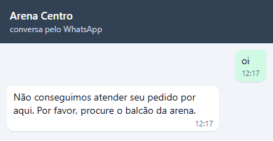 Conversa de Bruno: oi e a resposta Não conseguimos atender seu pedido por aqui. Por favor, procure o balcão da arena.