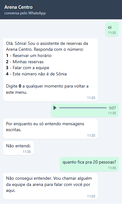 Conversa de Sônia: menu, um áudio de 7 segundos com as respostas Por enquanto eu só entendo mensagens escritas. e Não entendi., a pergunta quanto fica pra 20 pessoas? e a resposta Não consegui entender. Vou chamar alguém da equipe da arena para falar com você por aqui.