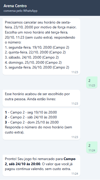 Conversa de Natália: as cinco opções no Campo 2 às 20:00, ela responde 2 e recebe Esse horário acabou de ser escolhido por outra pessoa. Ainda estão livres: com três horários e Responda o número do novo horário (sem custo extra). Ela responde 2 e recebe Pronto! Seu jogo foi remarcado para Campo 2, sáb 24/10 às 20:00.